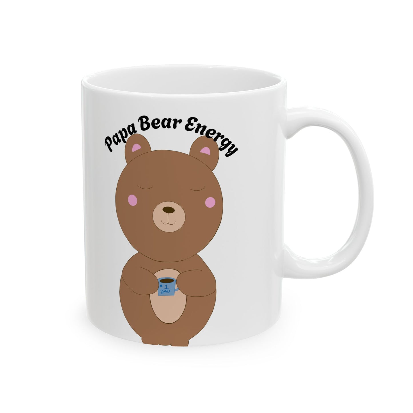 Papa Bear Energy Mug – Cute #1 Dad Gift for Coffee-Loving Dads