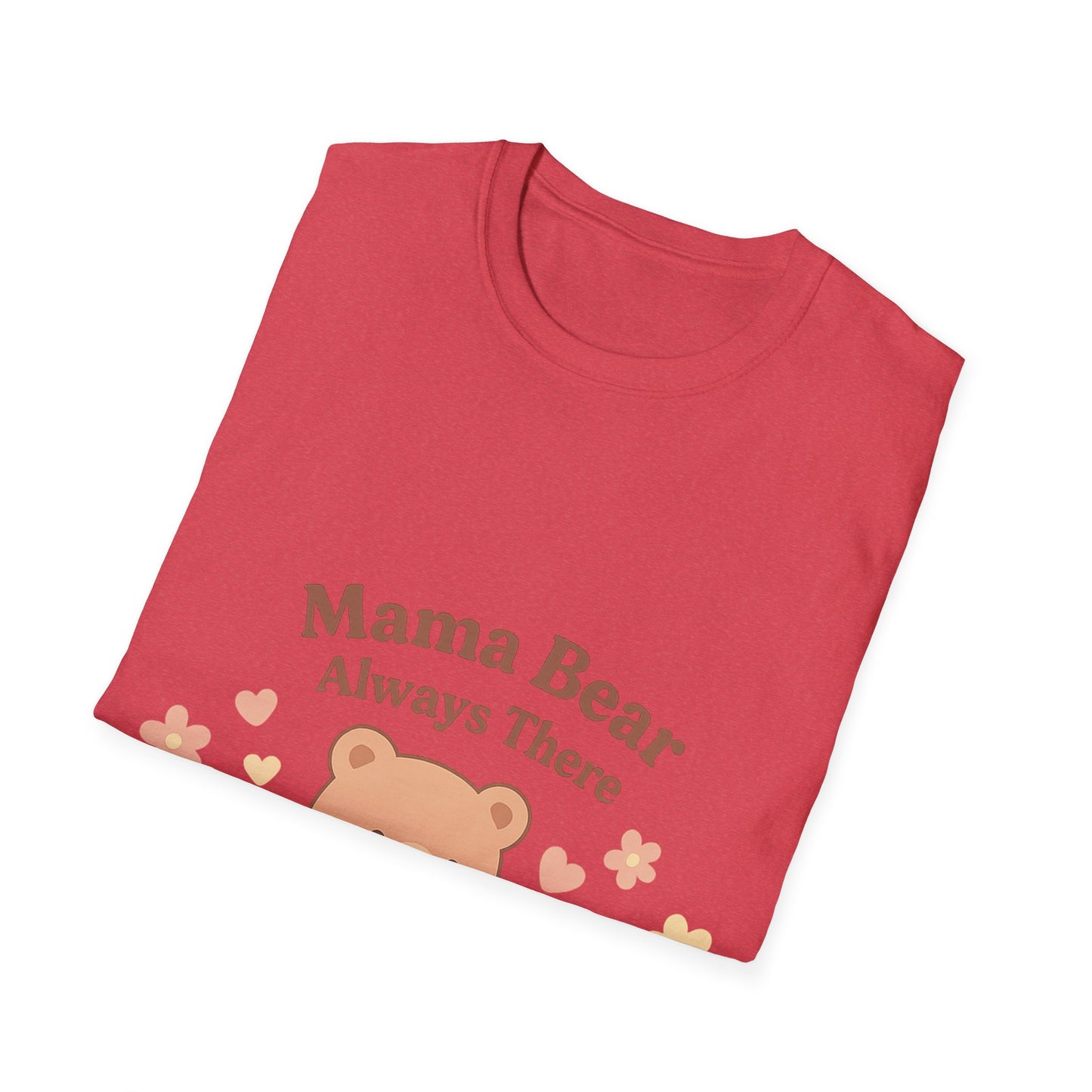 Mama Bear Always There Shirt – Cute Kawaii Mom Gift for Mother’s Day or Birthday