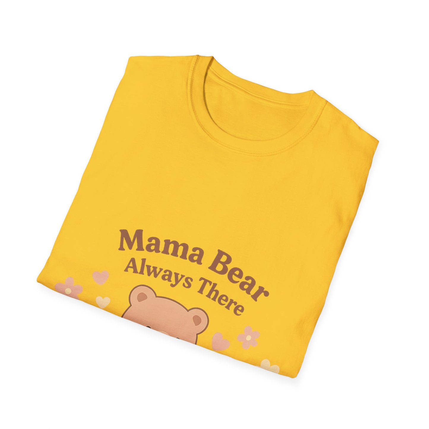 Mama Bear Always There Shirt – Cute Kawaii Mom Gift for Mother’s Day or Birthday