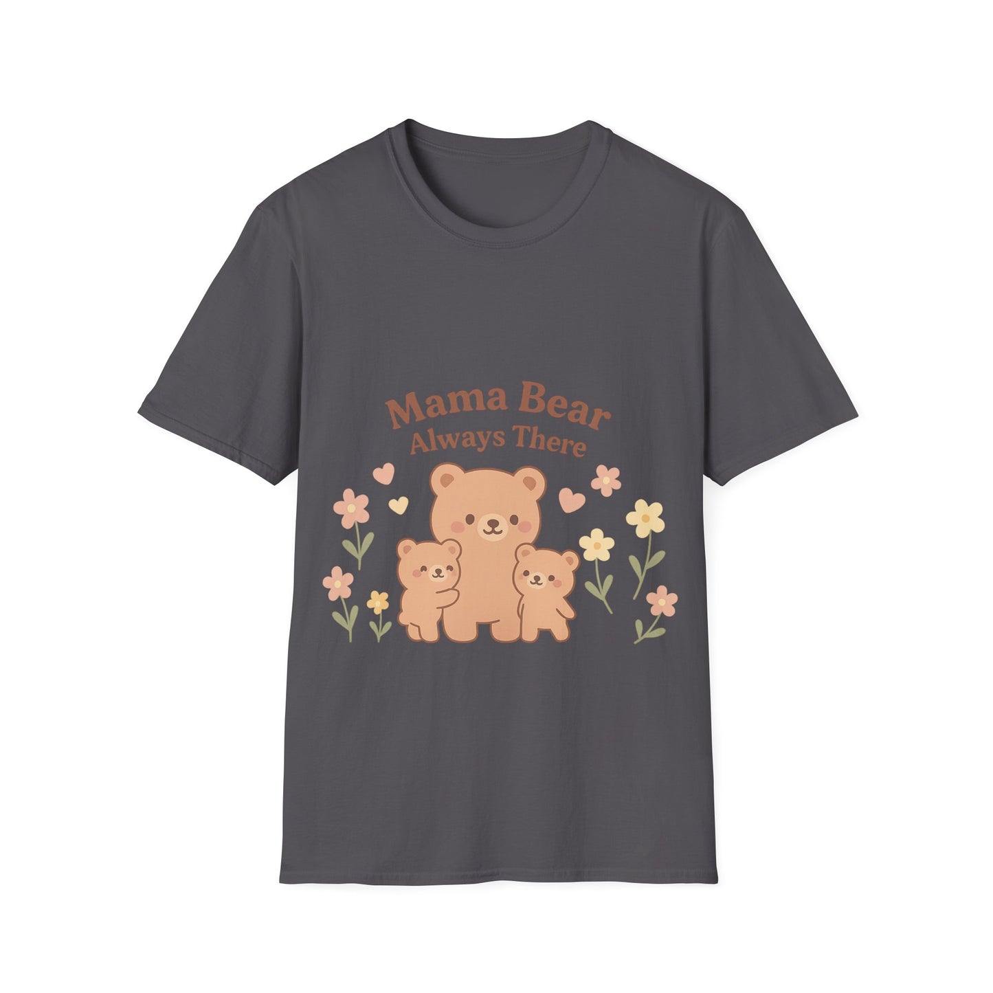 Mama Bear Always There Shirt – Cute Kawaii Mom Gift for Mother’s Day or Birthday