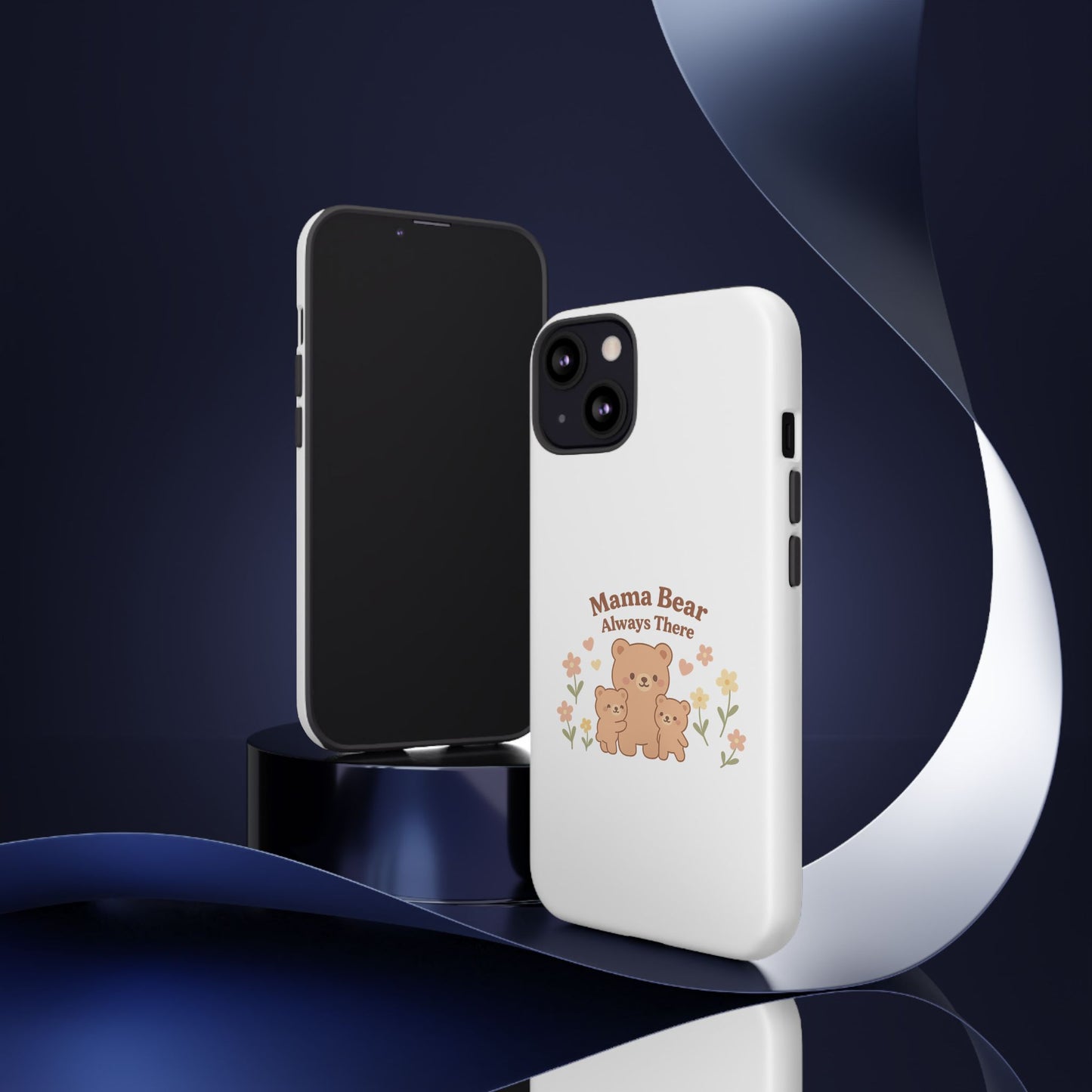 Mama Bear Always There Phone Case – Cute Kawaii Gift for Moms