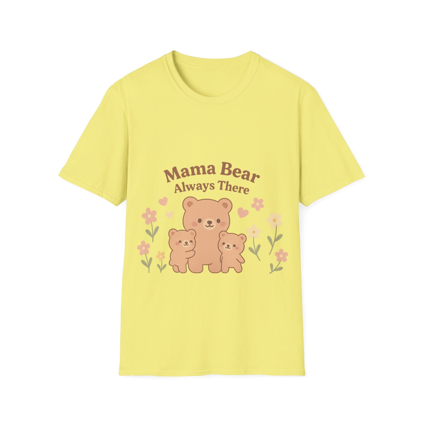 Mama Bear Always There Shirt – Cute Kawaii Mom Gift for Mother’s Day or Birthday