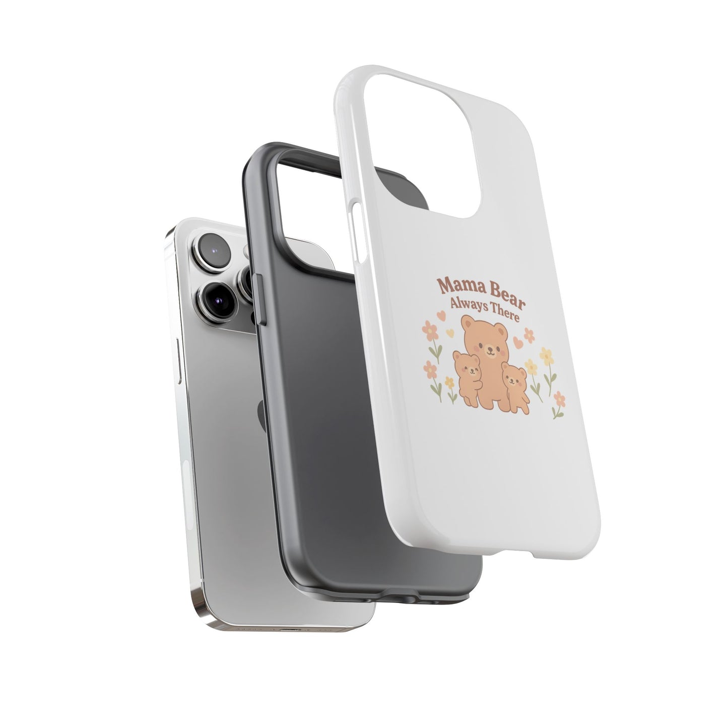 Mama Bear Always There Phone Case – Cute Kawaii Gift for Moms