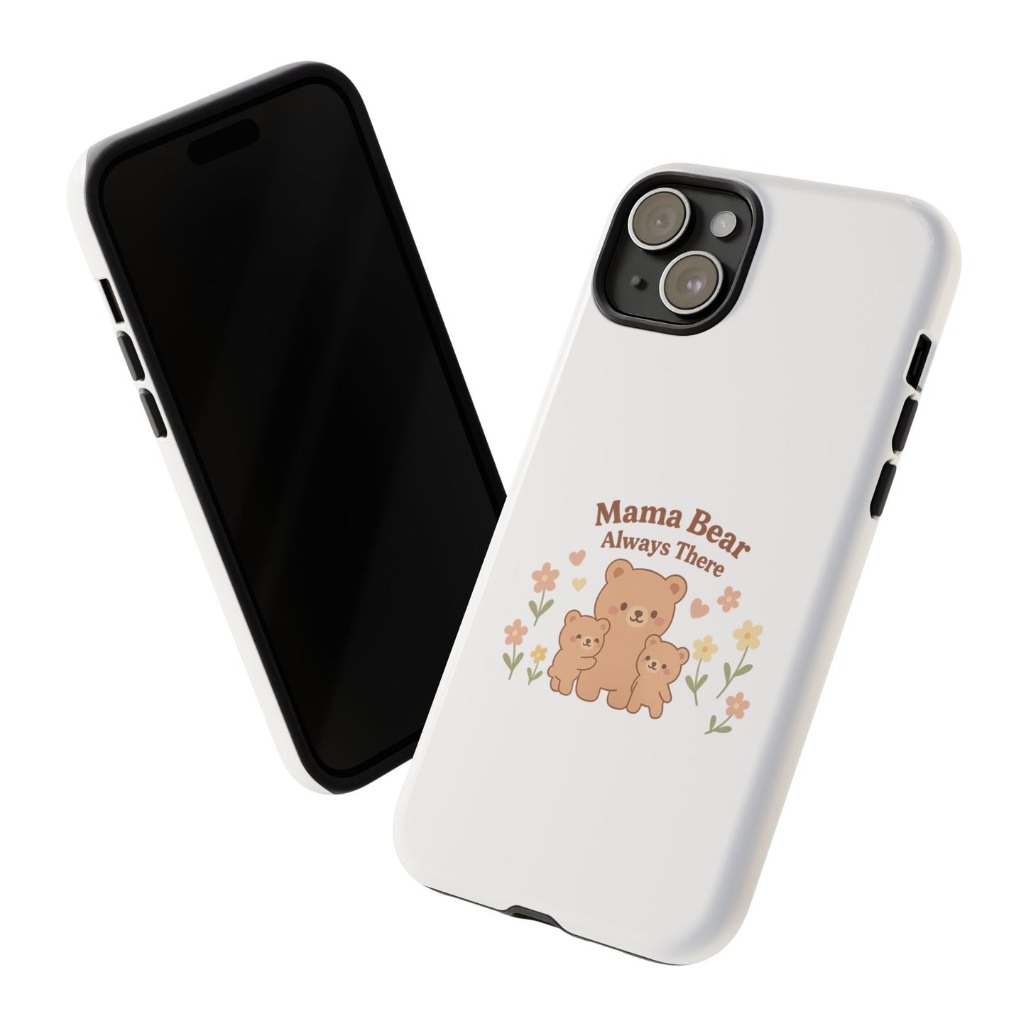 Mama Bear Always There Phone Case – Cute Kawaii Gift for Moms