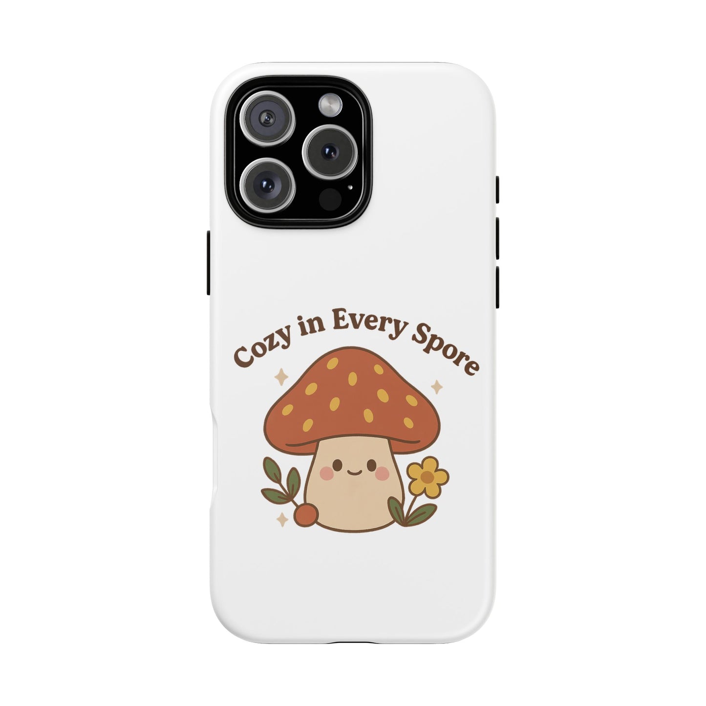 Phone Case - Cozy Mushroom 'Cozy in Every Spore' Design