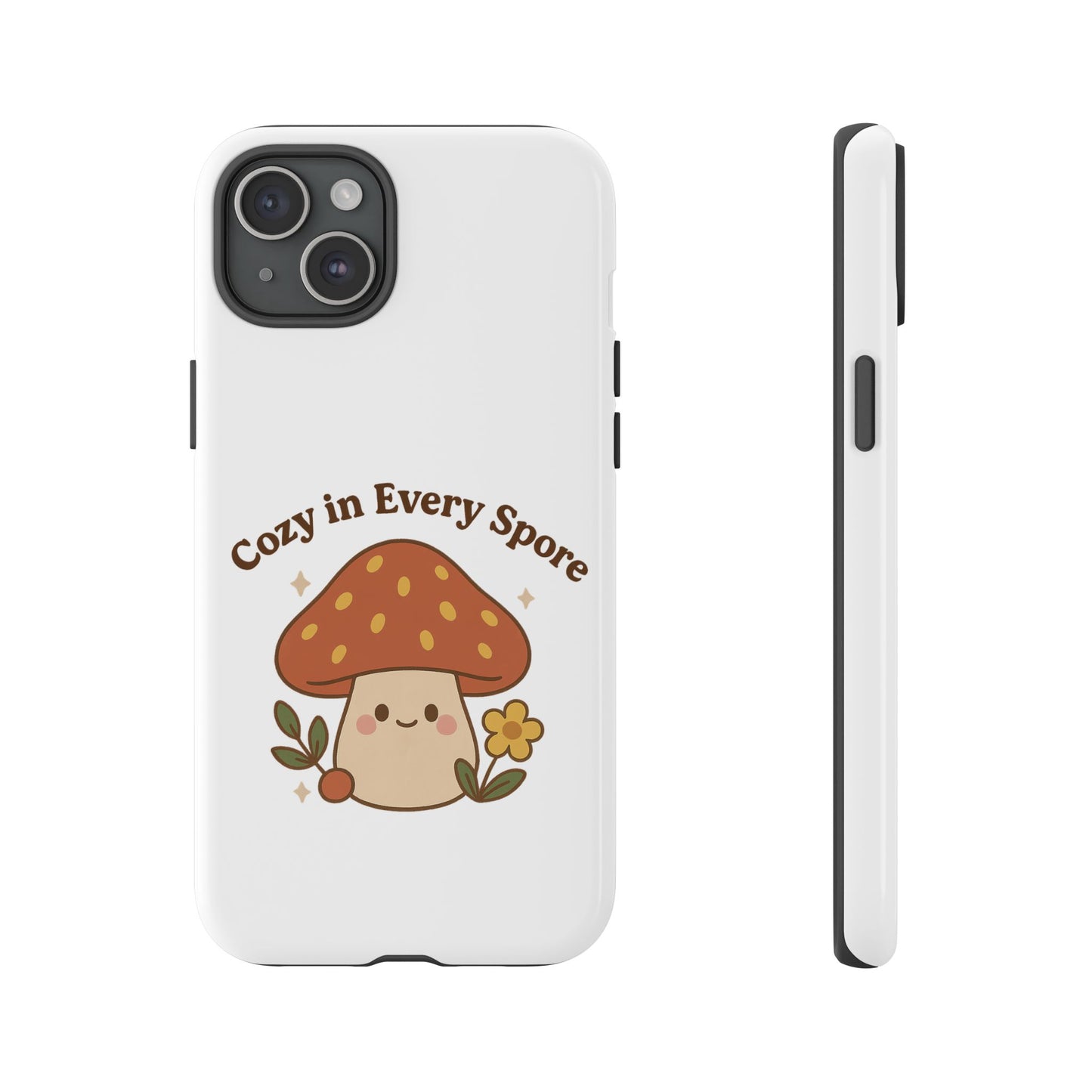 Phone Case - Cozy Mushroom 'Cozy in Every Spore' Design