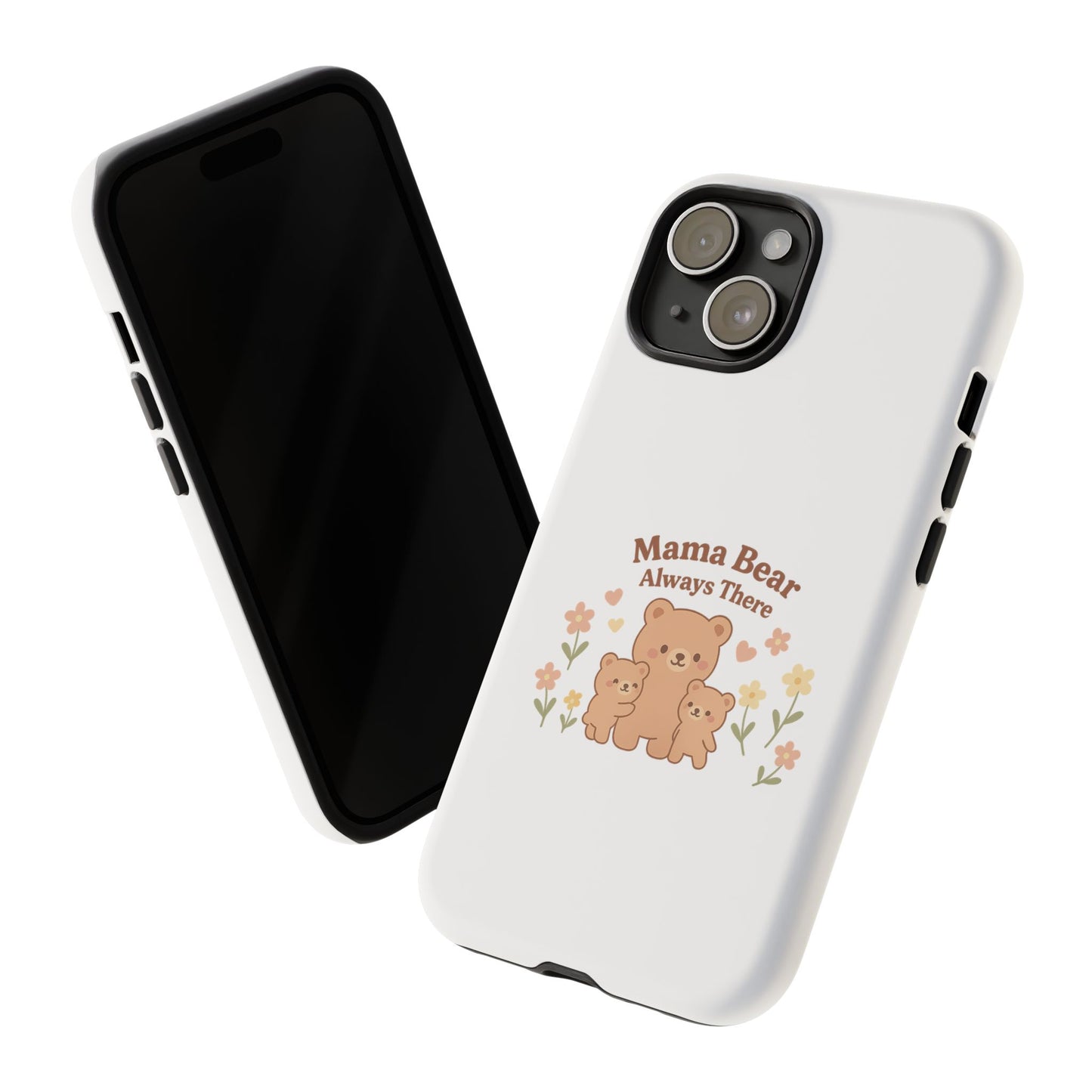 Mama Bear Always There Phone Case – Cute Kawaii Gift for Moms