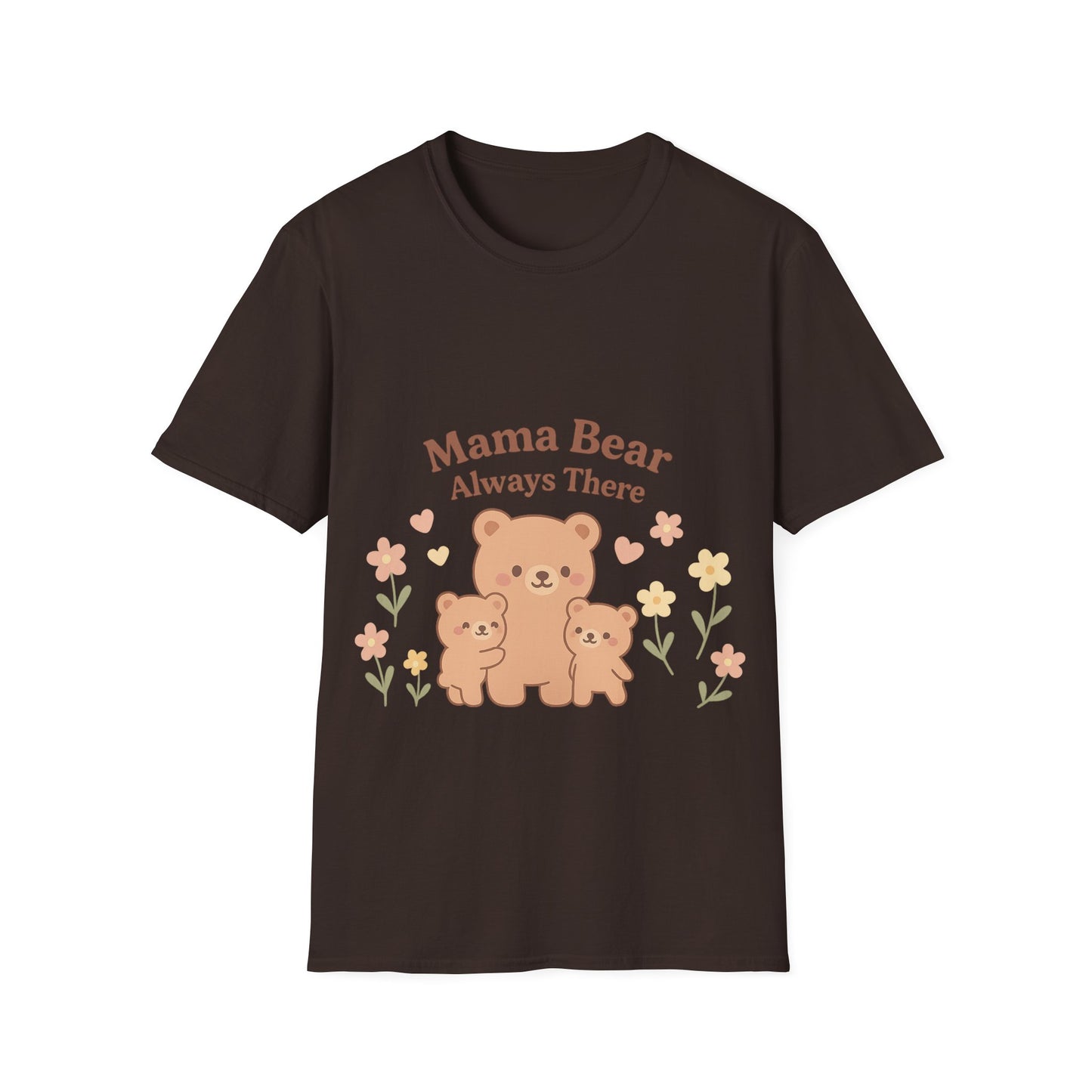 Mama Bear Always There Shirt – Cute Kawaii Mom Gift for Mother’s Day or Birthday