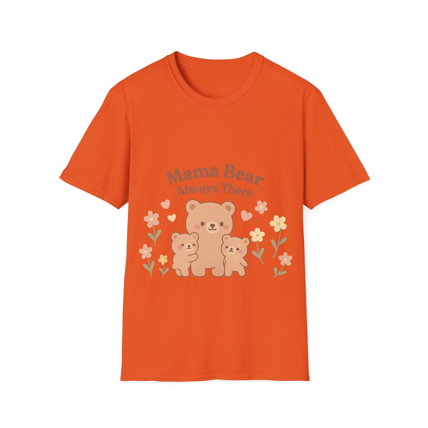 Mama Bear Always There Shirt – Cute Kawaii Mom Gift for Mother’s Day or Birthday