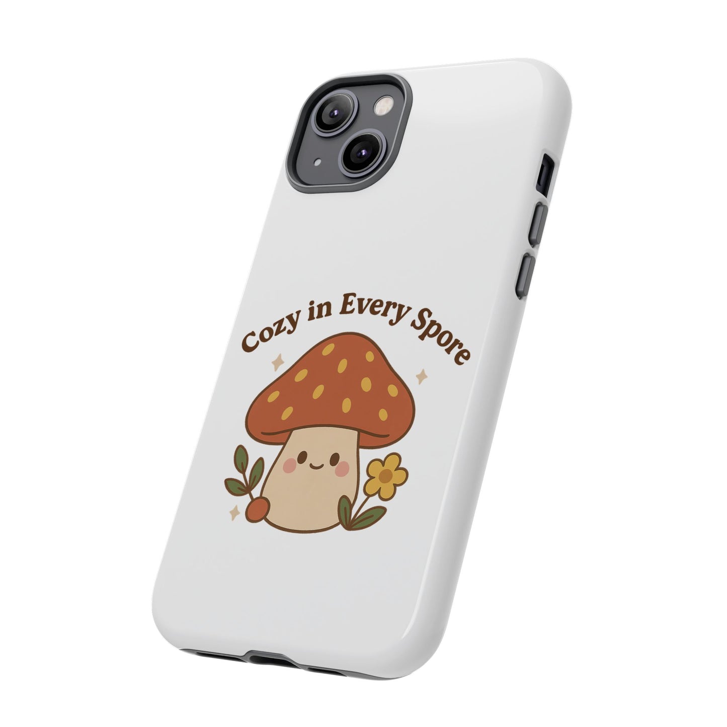 Phone Case - Cozy Mushroom 'Cozy in Every Spore' Design