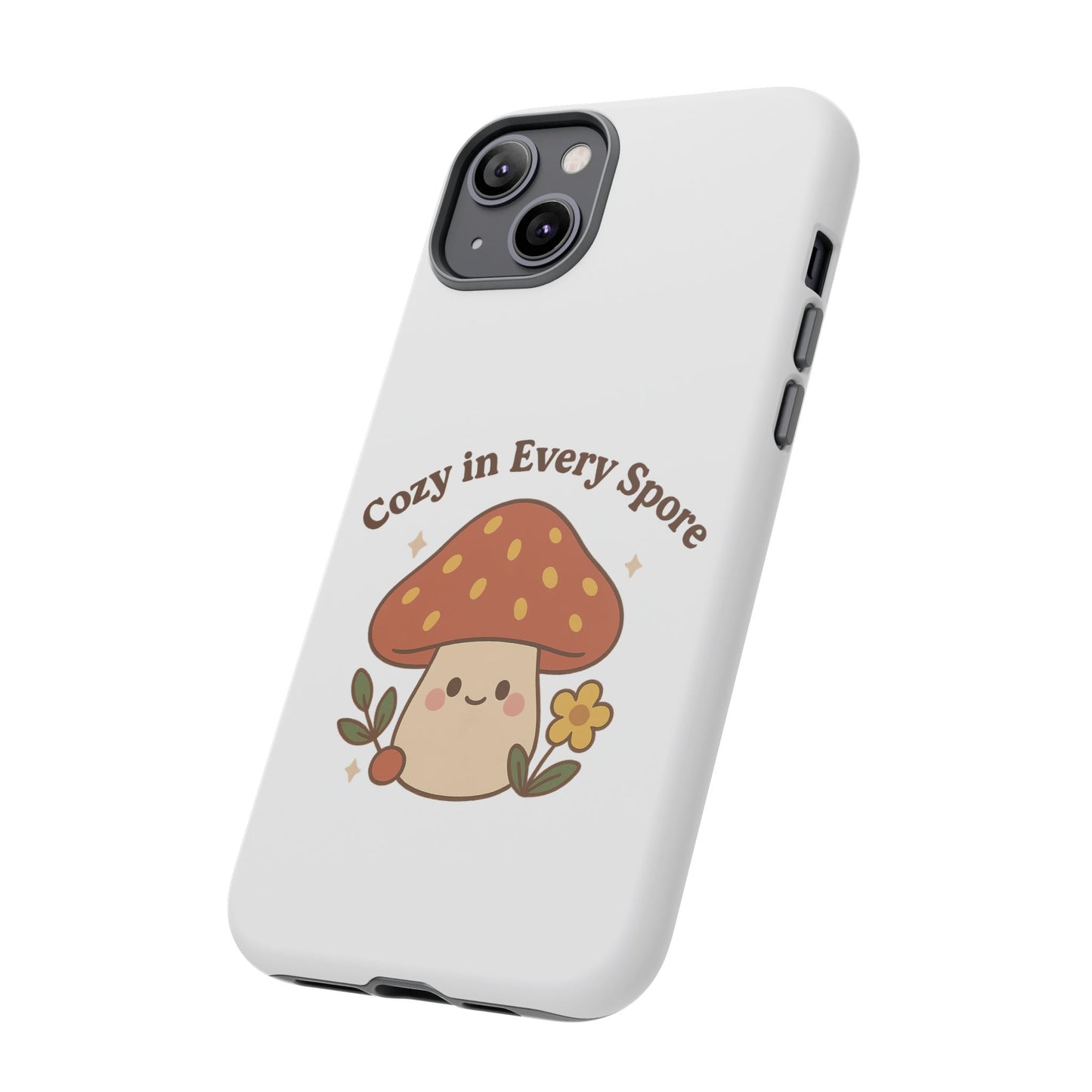 Phone Case - Cozy Mushroom 'Cozy in Every Spore' Design