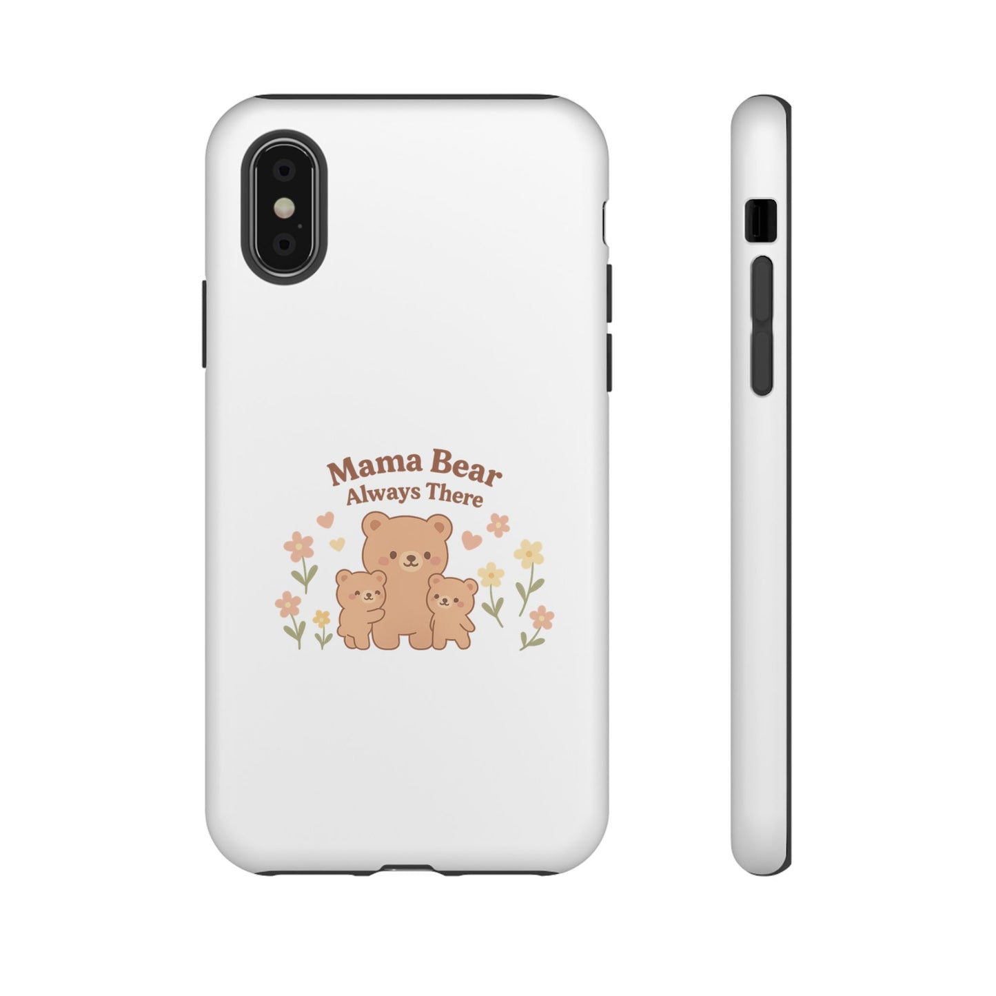Mama Bear Always There Phone Case – Cute Kawaii Gift for Moms