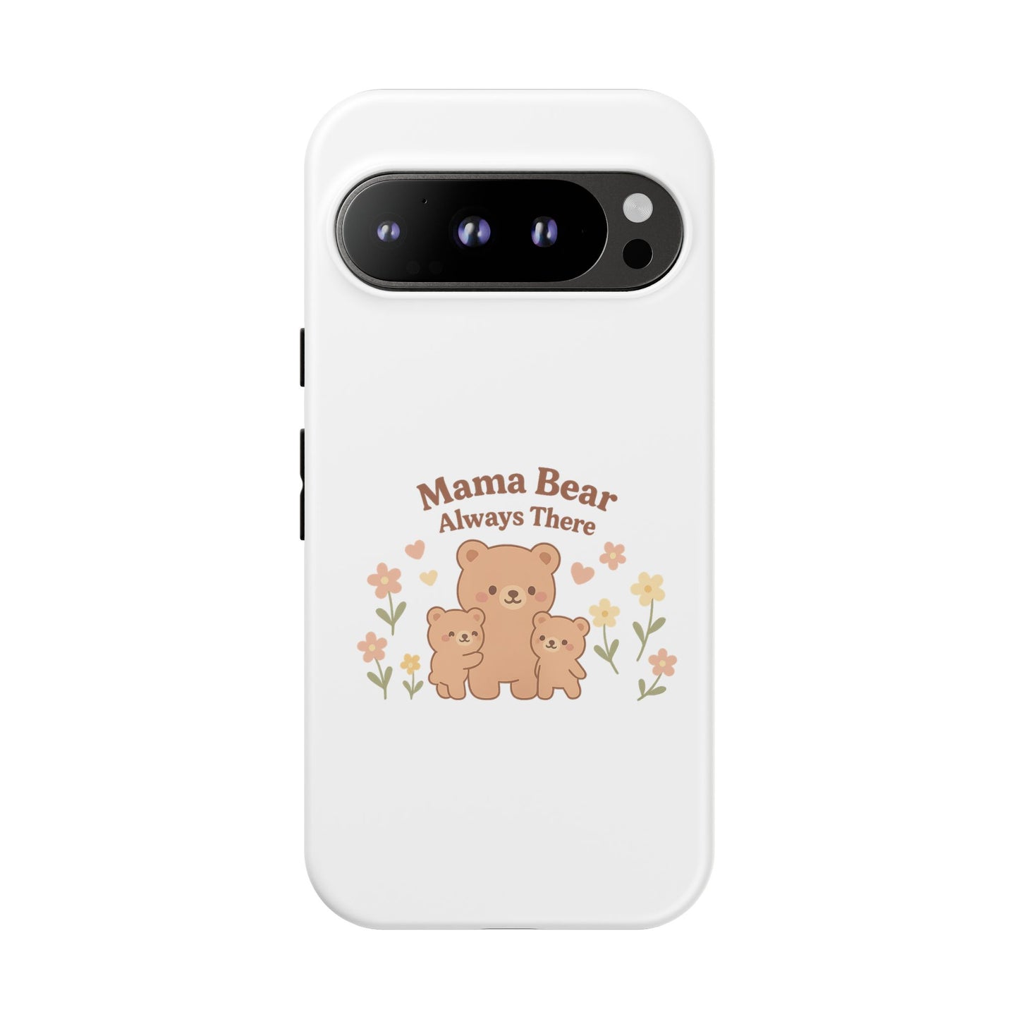 Mama Bear Always There Phone Case – Cute Kawaii Gift for Moms