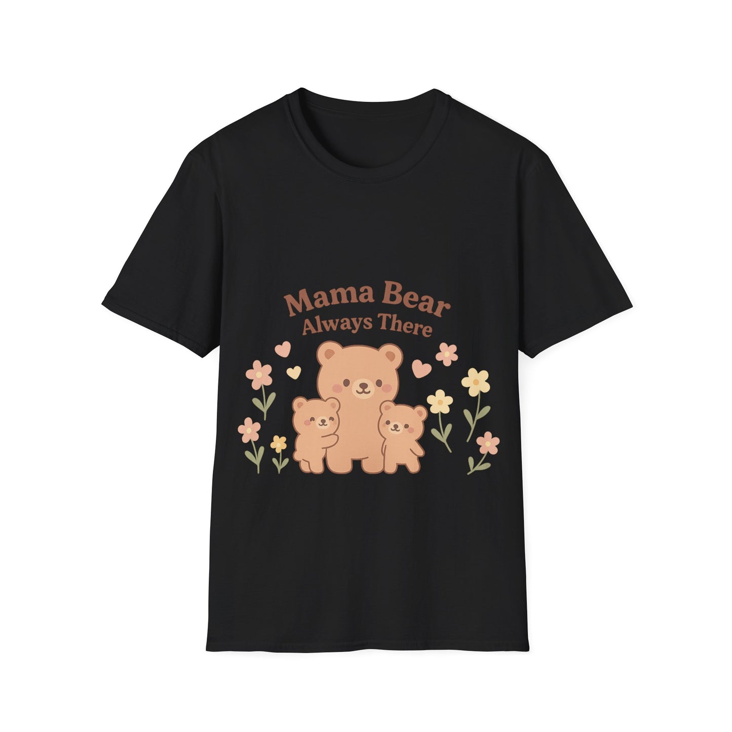 Mama Bear Always There Shirt – Cute Kawaii Mom Gift for Mother’s Day or Birthday