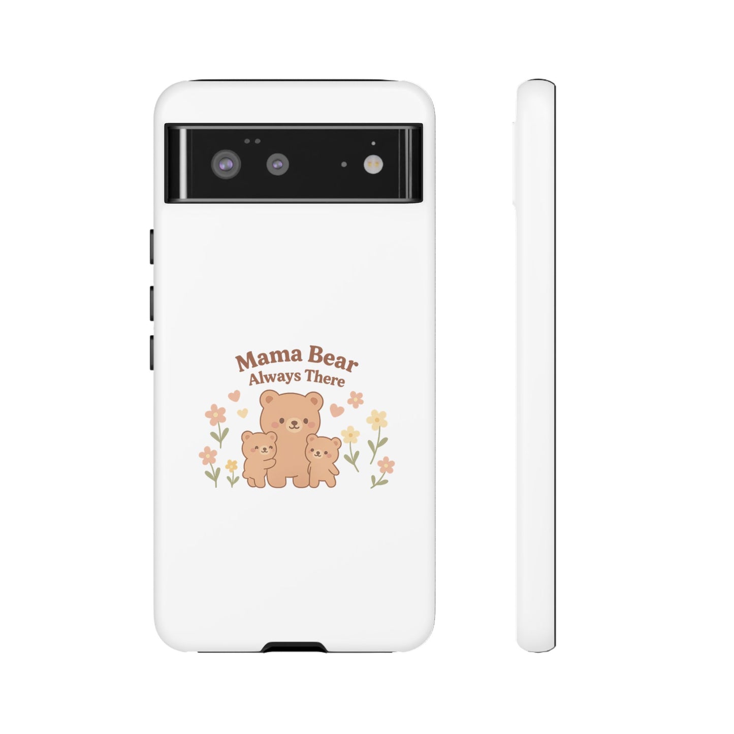 Mama Bear Always There Phone Case – Cute Kawaii Gift for Moms