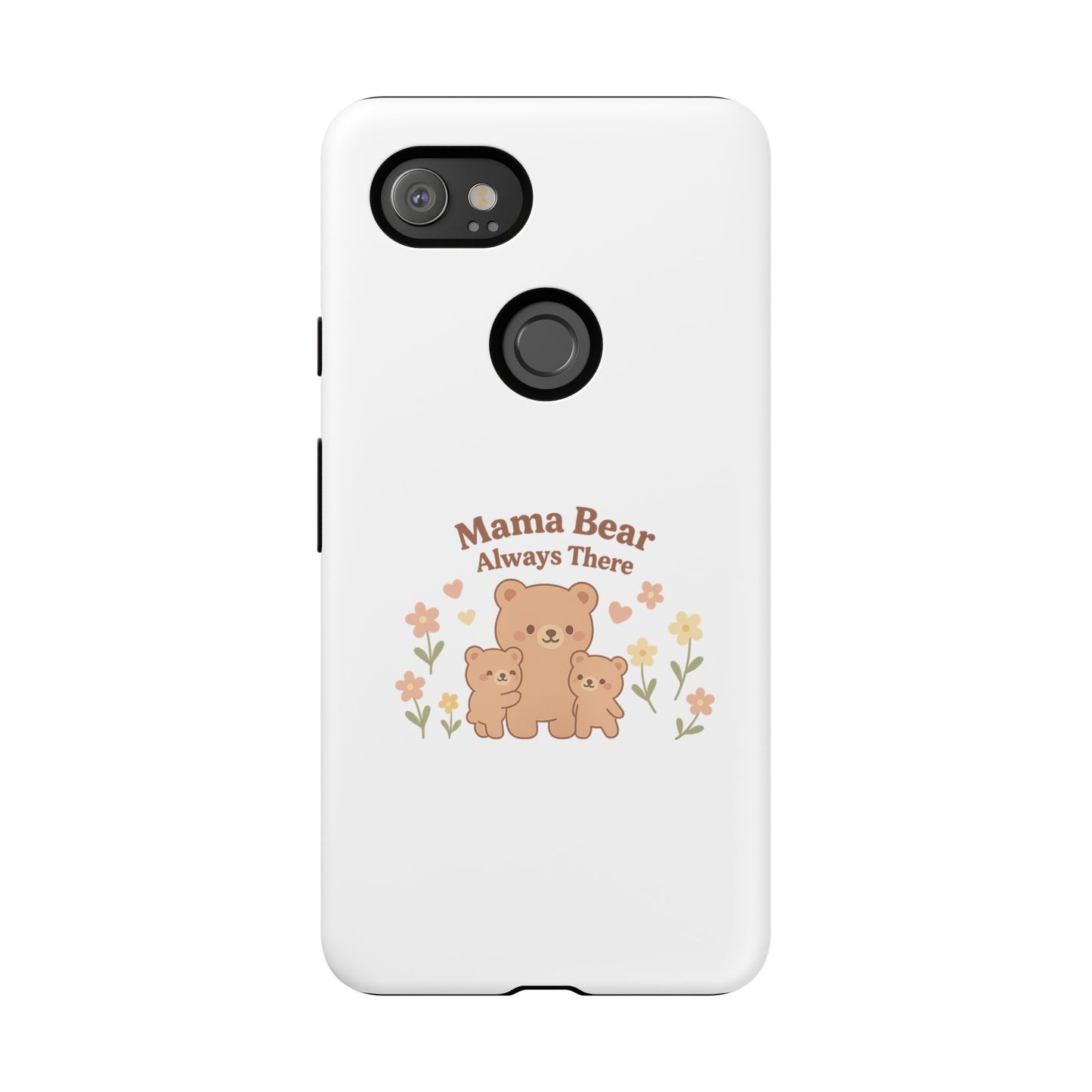 Mama Bear Always There Phone Case – Cute Kawaii Gift for Moms