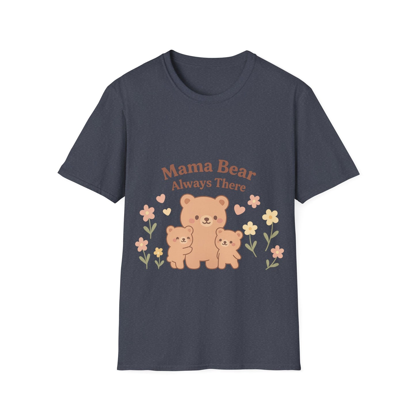 Mama Bear Always There Shirt – Cute Kawaii Mom Gift for Mother’s Day or Birthday
