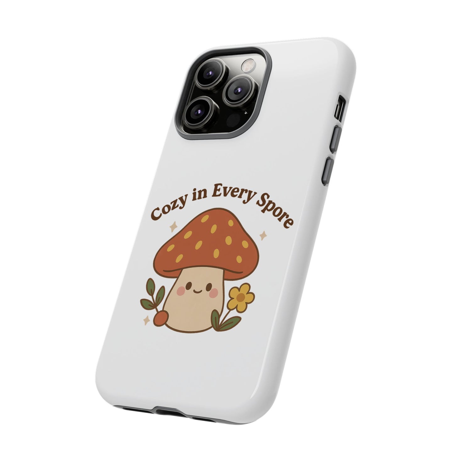 Phone Case - Cozy Mushroom 'Cozy in Every Spore' Design