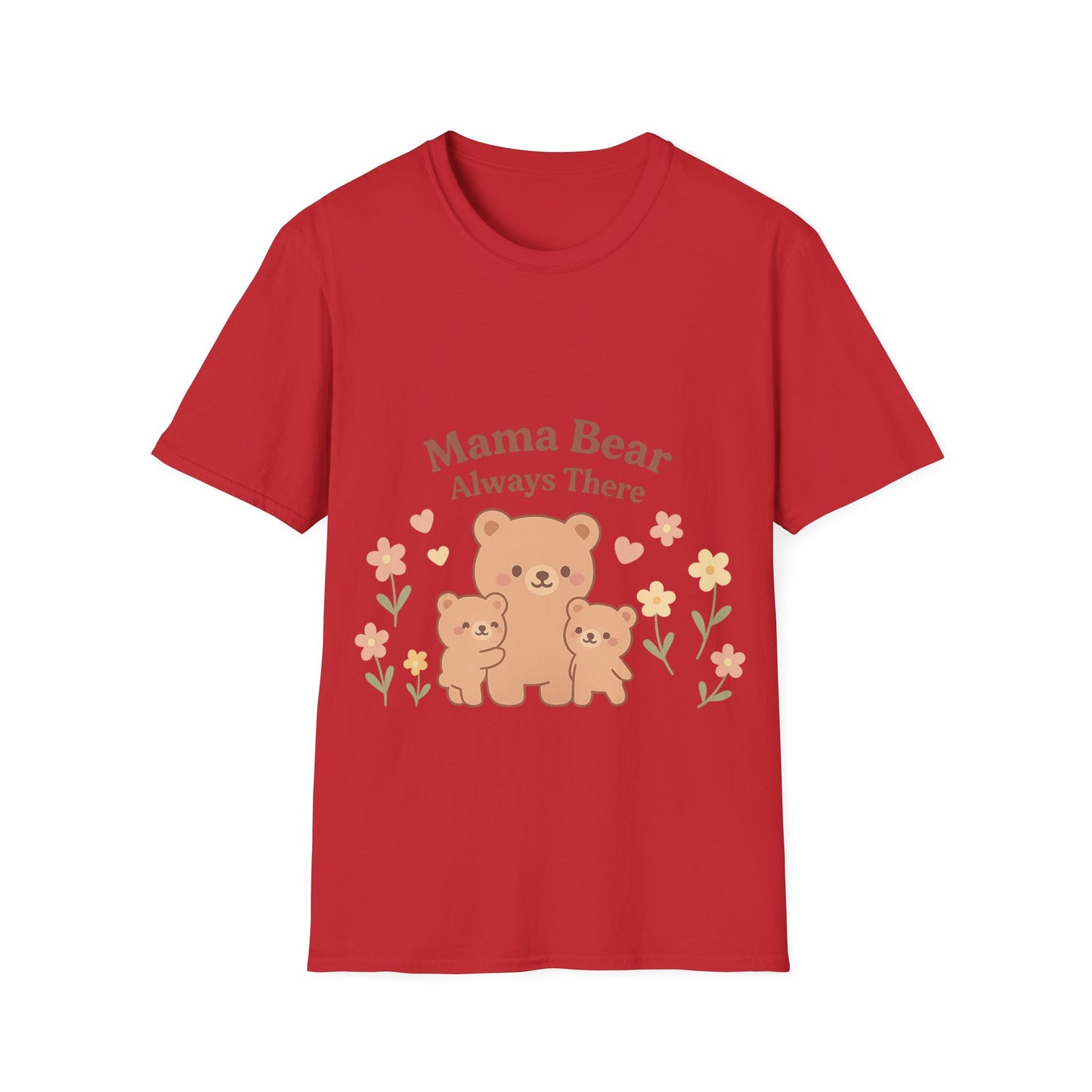 Mama Bear Always There Shirt – Cute Kawaii Mom Gift for Mother’s Day or Birthday
