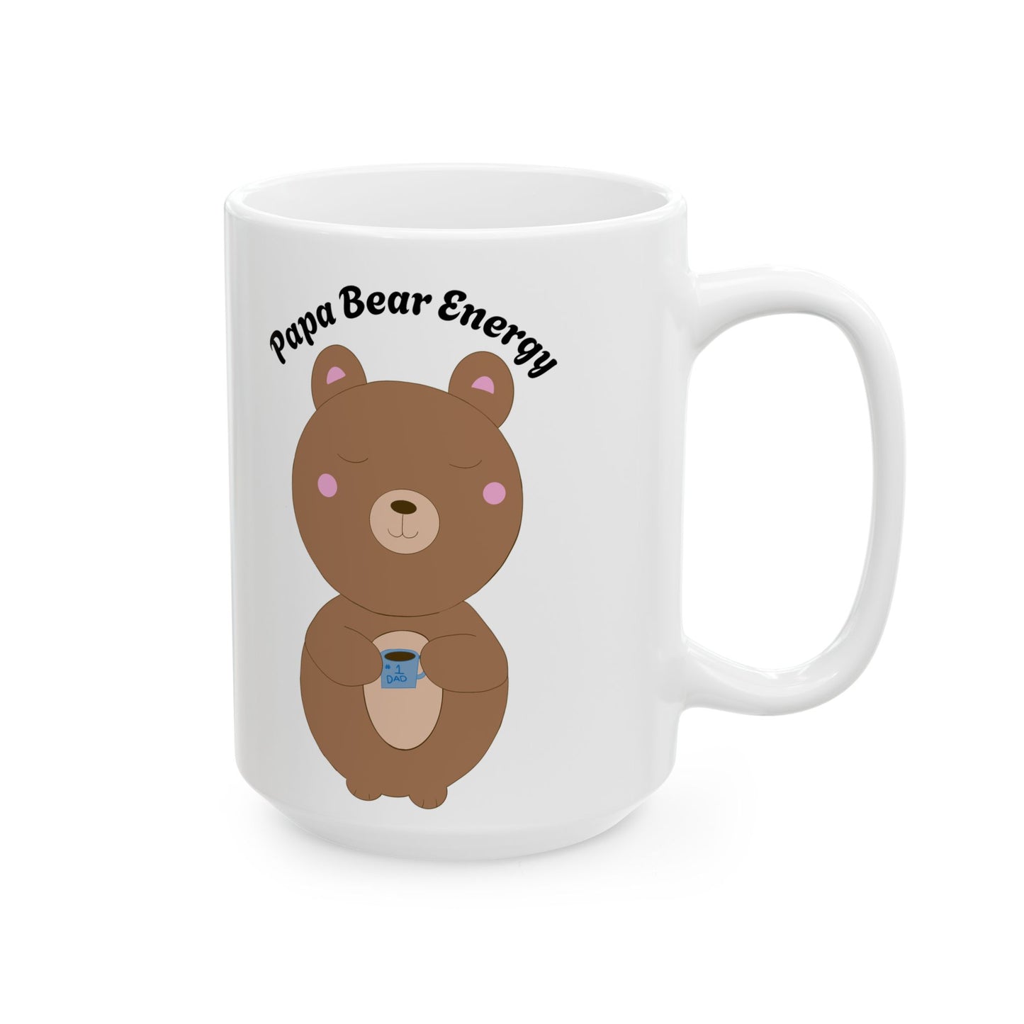 Papa Bear Energy Mug – Cute #1 Dad Gift for Coffee-Loving Dads