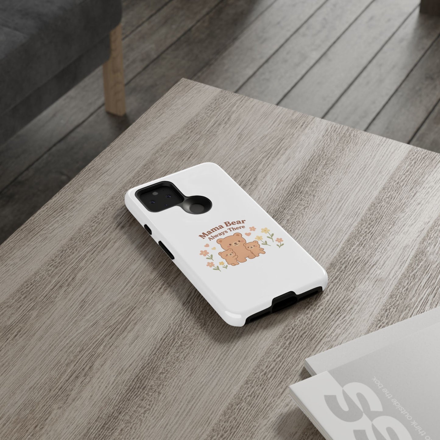 Mama Bear Always There Phone Case – Cute Kawaii Gift for Moms