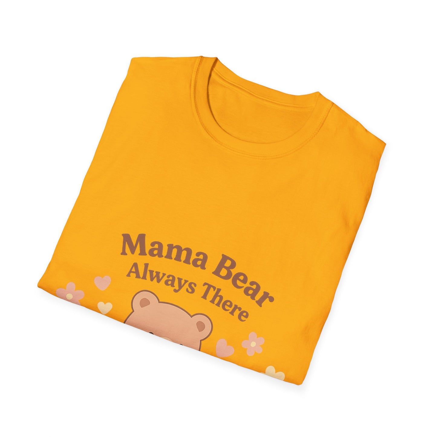 Mama Bear Always There Shirt – Cute Kawaii Mom Gift for Mother’s Day or Birthday